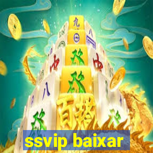 ssvip baixar